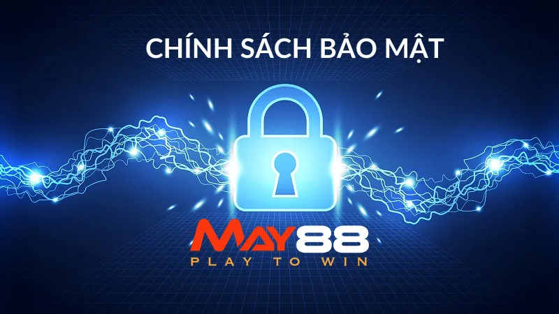 Người chơi nhận được gì từ chính sách bảo mật May88?